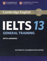 CAMBRIDGE IELTS 13 : GENERAL TRAINING (STUDENT'S BOOK WITH ANSWERS) BY DKTODAY
