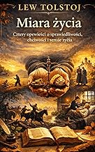 Miara życia: Cztery krótkie dzieła o sprawiedliwości, chciwości i sensie
