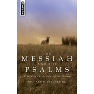 The Messiah and the Psalms: Preaching Christ from all the Psalms (Richard P. Belcher, Jr.)
