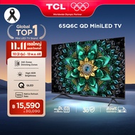 NEW 2025 TCL ทีวี 65 นิ้ว 4K Mini QLED Google TV รุ่น 65Q6C HVA Panel ระบบปฏิบัติการ Google/Gaming T