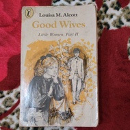Good Wives Little Women, Part II by Louisa M.Alcott