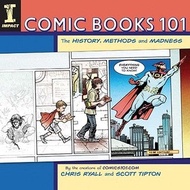 Comic Books 101: The History, Methods and Madness | ArtArchives ( PDF / EPUB )
