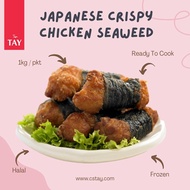 [CSTAY] Japanese Crispy Chicken Seaweed (1kg)(Halal)(Ready-To-Cook)(Frozen)