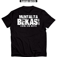 Bekasi Supporter T-shirt, Bekasi Mentality T-shirt, Come On Boys Cotton Combed