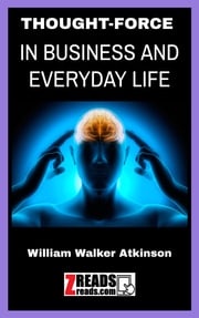 THOUGHT-FORCE William Walker Atkinson