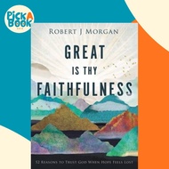 [100% Original Books] - Great Is Thy Faithfulness - 52 Reasons to Trust G by Robert J Morgan (US edi