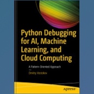 Python Debutgging Book for AI, Machine Learning, and Cloud Computing