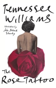 The Rose Tattoo Tennessee Williams