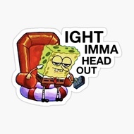 Spongebob Ight Imma Head Out Stickers