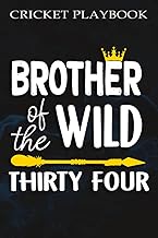 Cricket Playbook :Brother Of The Wild Thirty Four Funny 34th Birthday Safari Gift: Gifts for Boyfrie