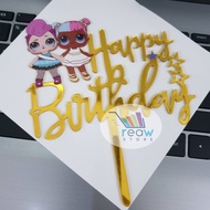 UF545 Cake Topper Hiasan Kue Happy Birthday Ulang Tahun Acrylic Lol Su