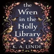The Wren in the Holly Library K. A. Linde