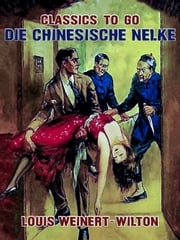 Die chinesische Nelke Louis Weinert-Wilton