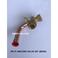 AIRCOND OUTDOOR SPLIT AIRCOND VALVE 5/8" (BEND)