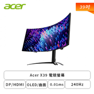 【39型】Acer X39 電競螢幕 (DP/HDMI/Type-C/OLED/曲面/2K/0.01ms/240Hz/FreeSync Premium Pro/內建喇叭/三年保固)