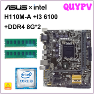 ชุดเมนบอร์ด QUYPV 1151 H110M-A ASUS ที่มีแกน I3-6100 + DDR4 8G * 2 Intel H110เมนบอร์ด PCI-E 3.0 USB3