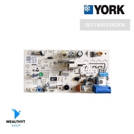 0011800339DXN แผงวงจรแอร์ YORK แผงบอร์ดแอร์ยอร์ค บอร์ดคอยล์เย็น รุ่น YHFF12XETAHH-RX