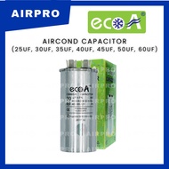 [ECO-A] CAPACITOR FOR AIRCOND (25UF/30UF/35UF/40UF/45UF/50UF/60UF)
