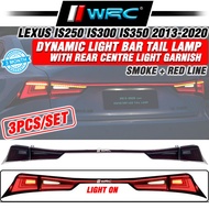 LX656 Lexus IS250 IS300 IS350 2013 - 2020 Dynamic Light Bar Tail Lamp With Rear Centre Light Garnish