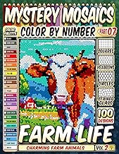 100 Farm Life Masterpieces - Mystery Mosaic Color by Number - Vol. 2: Charming Farm Animals in Squar