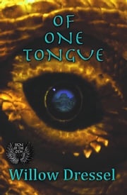 Of One Tongue Willow Dressel