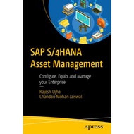 SAP S/4HANA Asset Management: Configure, Equip, and Manage your Enterprise (2023)