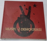 Buku MUSIK U/ DEMOKRASI ( Perhelatan musik untuk pesta Demokrasi )