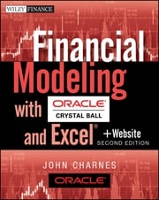 Financial Modeling with Crystal Ball and Excel John Charnes