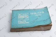 หนังสือ ตัวเลขอะไหล่ part number ของ ISUZU TFR/TFS หนังสือ ที่อยู่ในร้านอะไหล่ใหญ่ๆ ในยุค 90 สมบูรณ์