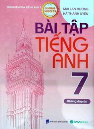 Sách - Bài Tập Tiếng Anh 7 - Không Đáp Án (Dùng Kèm SGK Tiếng Anh 7 Global Success) - HASA - Newsho