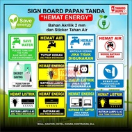 ACRYLIC SIGN BOARD / ENERGY SAVING SIGN STICKER / SAVE ELECTRICITY / SAVE WATER / MAKE FAUCETS / MAK
