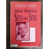 HAMZAH HUSSIN SEKITAR PEMIKIRAN SENI UNTUK SENI