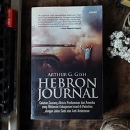 HEBRON JOURNAL By : Arthur G. Gish [Original]