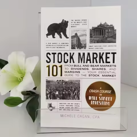 Stock Market 101 By Michele Cagan - Absolute Beginner’s Guide How Markets Work & Start Trading Finan