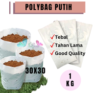 GROSIR 1KG POLYBAG 30x30 PUTIH Tebal Polibek Garden of Love Polibag Tanaman 30 cm 30cm Kecil Bunga