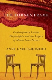 The Fornes Frame Anne García-Romero