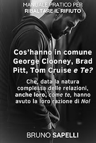 Cos’hanno in comune George Clooney, Brad Pitt, Tom Cruise e te?: Che, data la natura complessa delle