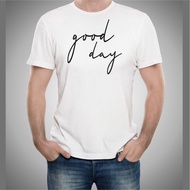 Good Day T-shirt. Boss t-shirt. Positive tee