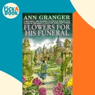 [100% Original Books] - Flowers for his Funeral (Mitchell & Markby 7) : A gri by Ann Granger (UK edi