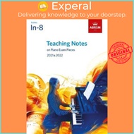 Teaching Notes on Piano Exam Pieces 2021 & 2022 ABRSM Grades In-8 by (UK edition paperback)