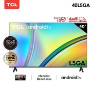 TCL Smart TV ทีวี 40 นิ้ว FHD 1080P Android 11.0 รุ่น 40L5GA Google/Netflix &amp;Youtube, Voice Search,HDR10,Dolby Audio As the Picture One