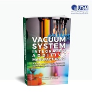 Vacuum System Integrated Additive Manufacturing: A New Approach to Improve 3D Pronted Parts Tensile 