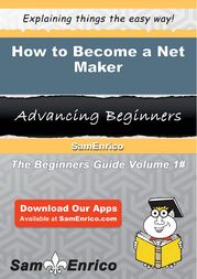How to Become a Net Maker Johnna Dugas