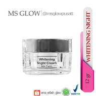 Ms Glow Whitening Night / Ms Glow Night Cream