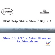 HIN 32mm UPVC Pipe White Class 0 / 32mm UPVC Paip Air Putih Class 0 / Hydroponic Pipe ( Loose )
