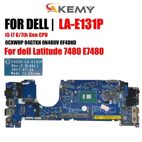 For Dell Latitude 7480 E7480 Laptop Motherboard LA-E131P 0CXWHP 04GTKN 0N480V 0F48ND i5 i7 6/7th Gen