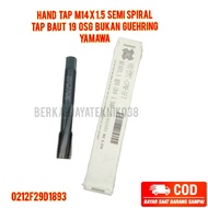 Hand Tap M14x1.5 Semi Spiral Tap Bolt 19 OSG Not Guehring Yamawa