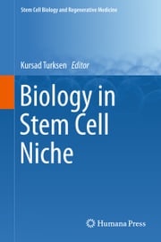 Biology in Stem Cell Niche Kursad Turksen