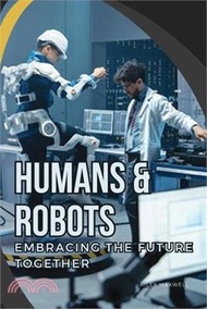 Humans &amp; Robots