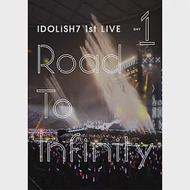 IDOLISH7 1st LIVE「Road To Infinity Day 1」DVD